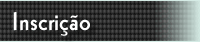 Inscri&ccedil;&atilde;o
